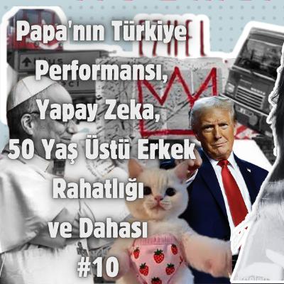 Kozmik Balans | Papa'nın Türkiye Performansı, Yapay Zeka, 50 Yaş Üstü Erkek Rahatlığı ve Dahası #10 Kozmik Balans | Papa'nın Türkiye Performansı, Yapay Zeka, 50 Yaş Üstü Erkek Rahatlığı ve Dahası #10