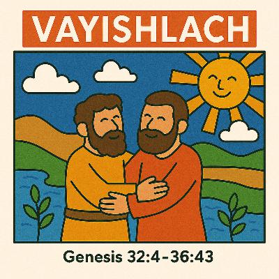 Bereshit - Vayishlach (Genesis 32:4–36:43)