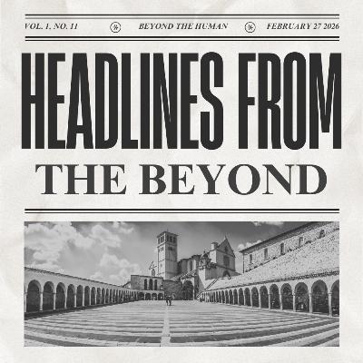 Presidential Disclosure, St. Francis’ Skeleton, Galileo Project Volunteers, and a Havana Syndrome update