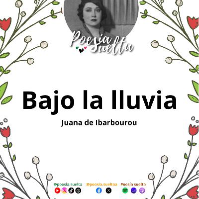Bajo la lluvia de Juana de Ibarbourou