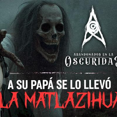 Historias de terror|Matlazihua con Nery Lensher