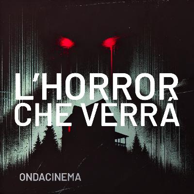 L'horror che verrà - Episodio 30