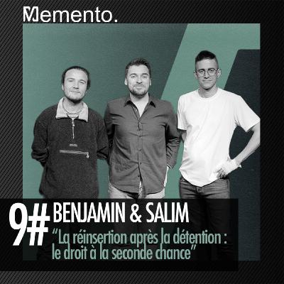 La réinsertion après la détention : Le droit à la seconde chance - Rencontre avec Benjamin Haran et Salim. La réinsertion après la détention : Le droit à la seconde chance - Rencontre avec Benjamin Haran et Salim.