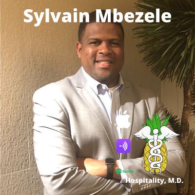 Fulfilling the American Dream Through Hospitality with Sylvain Mbezele