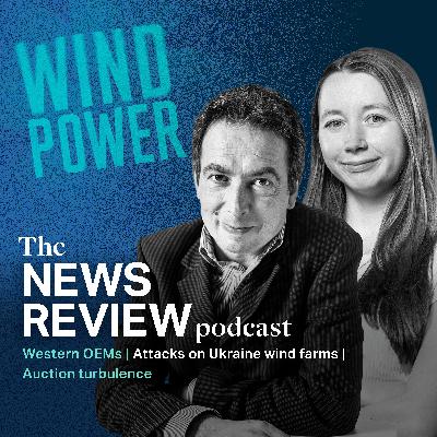 News Review: Western OEMs | Attacks on Ukraine wind farms | Auction turbulence
