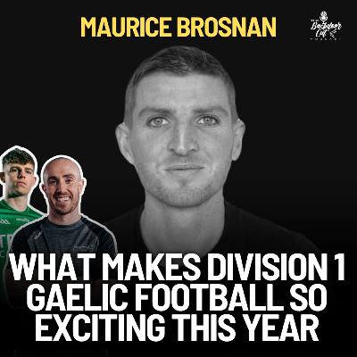 Maurice Brosnan on GAA's Identity Crisis! Are the New Rules Saving or Ruining the Sport?