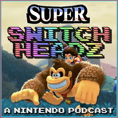 Donkey Kong Finally Got the 3D Platformer He Deserves - #315 Donkey Kong Finally Got the 3D Platformer He Deserves - #315