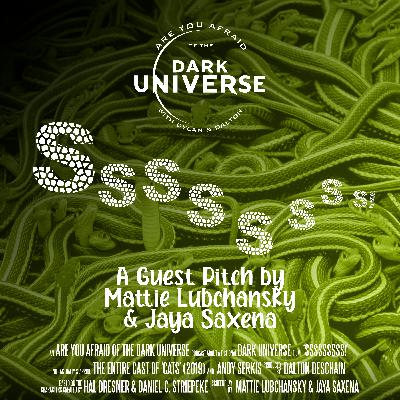Ssssssss! w/Mattie Lubchansky & Jaya Saxena Ssssssss! w/Mattie Lubchansky & Jaya Saxena