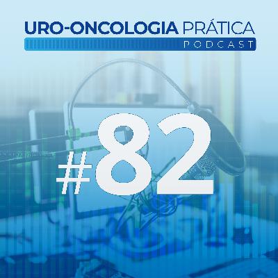 Uro-Oncologia Prática 82 - Quando utilizar uma platina no câncer de próstata avançado ? Uro-Oncologia Prática 82 - Quando utilizar uma platina no câncer de próstata avançado ?