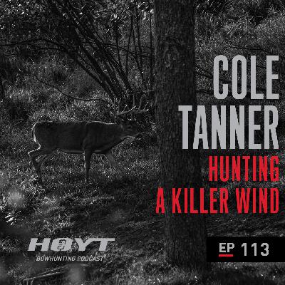 HUNTING A KILLER WIND | Cole Tanner HUNTING A KILLER WIND | Cole Tanner