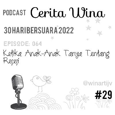 Episode: 064. Ketika Anak-Anak Tanya Tentang Resesi. #30haribersuara2022 Episode: 064. Ketika Anak-Anak Tanya Tentang Resesi. #30haribersuara2022