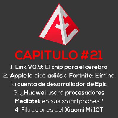 El Chip para conectar el cerebro a una PC, Apple elimina la cuenta de desarrollador de Epic, Huawei usará procesadores Mediatek y Filtraciones del Mi 10T | Android Evolution Podcast Cap. 21