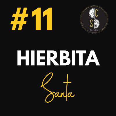 Ep11: Hierbita Santa Ep11: Hierbita Santa