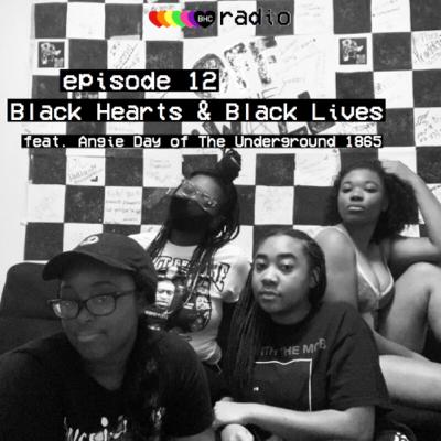 Episode 12 - Black Hearts and Black Lives