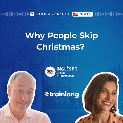 #48 Gerunds & Infinitives Explained  | Why People Skip Christmas | B2