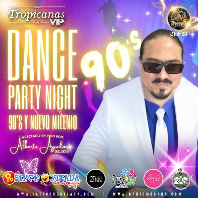 Dance Party Night 90's y Nuevo Milenio (RETRO 90's) Parte 1