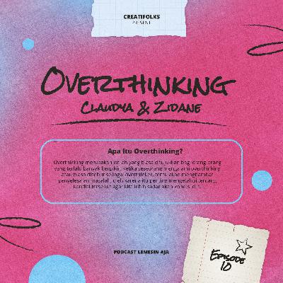 Lemesin Aja - Overthinking