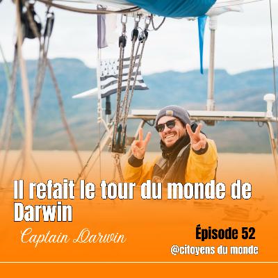 Épisode 52 : Il refait le tour du monde de Darwin - Captain Darin (Victor Rault) Épisode 52 : Il refait le tour du monde de Darwin - Captain Darin (Victor Rault)
