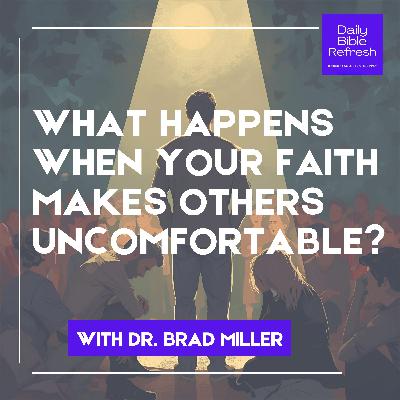 What Happens When Your Faith Makes Others Uncomfortable? What Happens When Your Faith Makes Others Uncomfortable?