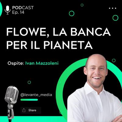 LA BANCA PER IL PIANETA con Ivan Mazzoleni