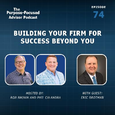 Eric Brotman: Building Your Firm for Success Beyond You