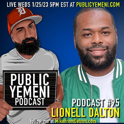 Selling Drugs on Roller Skates | Lionell Dalton | Public Yemeni #95 w/ Mike Eshaq Selling Drugs on Roller Skates | Lionell Dalton | Public Yemeni #95 w/ Mike Eshaq