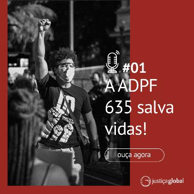 A ADPF 635 salva vidas!