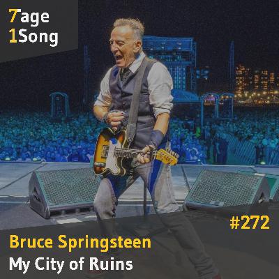 #272 Bruce Springsteen - My City of Ruins