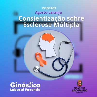 #24 - Conscientização da Esclerose Múltipla
