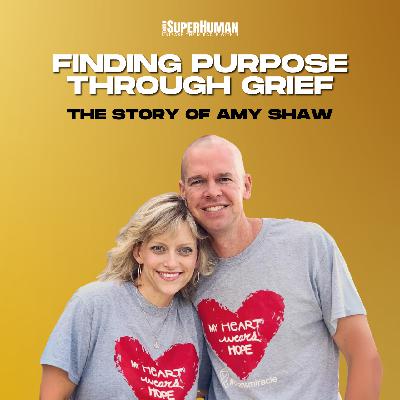Finding Purpose Through Grief: The Story of Amy Shaw Finding Purpose Through Grief: The Story of Amy Shaw