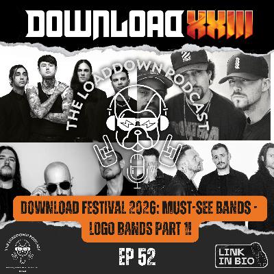 Ep 52 - “Download Festival 2026: Must-See Bands - Logo Bands Part 1!” Ep 52 - “Download Festival 2026: Must-See Bands - Logo Bands Part 1!”