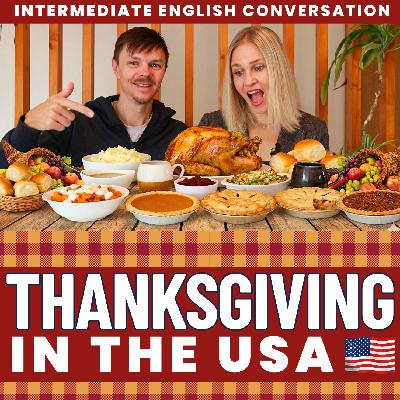 Thanksgiving in America - Intermediate English Conversation