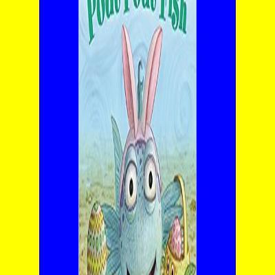 [F.R.E.E] [D.O.W.N.L.O.A.D] [R.E.A.D] Happy Easter Pout-Pout Fish DOWNLOAD