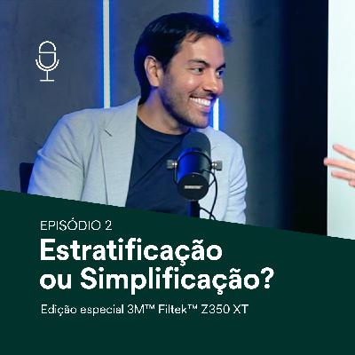 Ep. 02 - Estratificação ou Simplificação