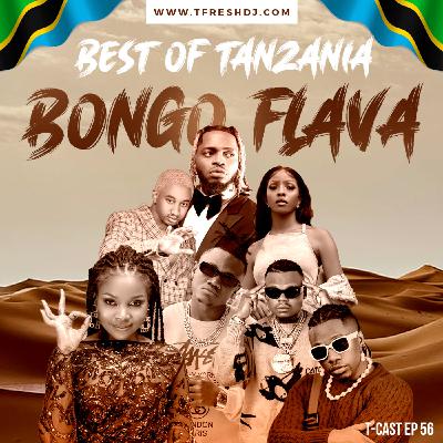 The T-Cast EP 56 (BEST OF TZ BONGO MUSIC )