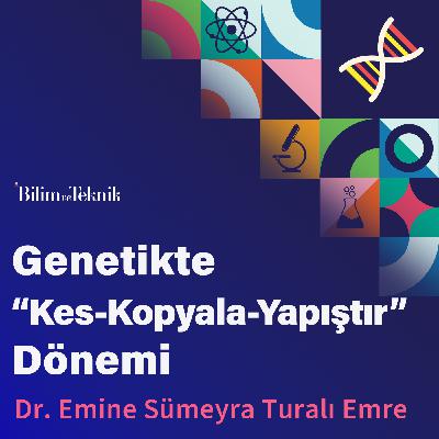CRISPR ile Genetikte “Kes–Kopyala-Yapıştır” Dönemi: Mekanizması, Uygulamaları ve Riskleri
