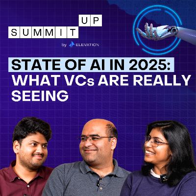 How To Build An AI Startup In 2025 | SummitUp by Elevation | Ep. 12