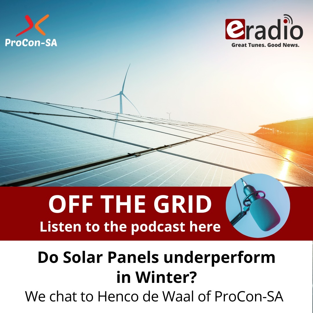 OFF THE GRID with Pro-Con SA - Do Solar plants underperform in Winter?