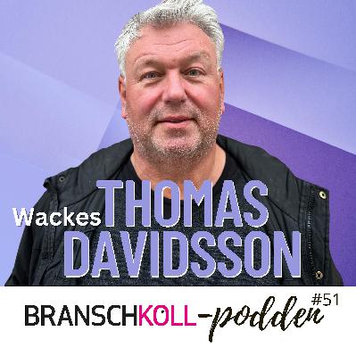 Branschkollpodden: Thomas Davidsson vd på Wackes Branschkollpodden: Thomas Davidsson vd på Wackes