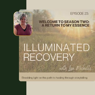 E23 Welcome to Season Two: A Return to My Essence E23 Welcome to Season Two: A Return to My Essence
