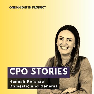 CPO Stories: Hannah Kershaw - Domestic and General