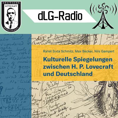 Kulturelle Spiegelungen zwischen H. P. Lovecraft und Deutschland
