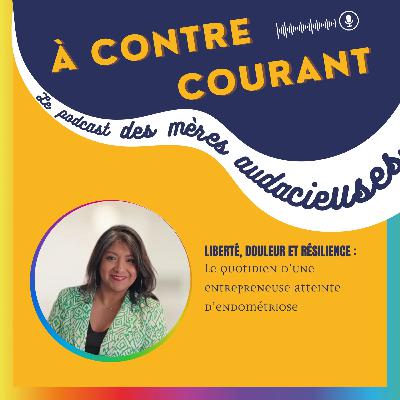 163/S3 – Liberté, douleur et résilience : le quotidien d’une entrepreneuse atteinte d’endométriose 163/S3 – Liberté, douleur et résilience : le quotidien d’une entrepreneuse atteinte d’endométriose