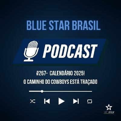 🎙️ Podcast #267 - Calendário 2025! O caminho do Cowboys está traçado