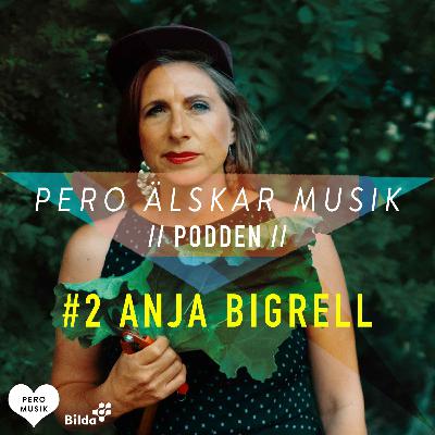 #2: Anja Bigrell #2: Anja Bigrell
