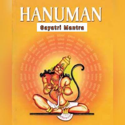Hanuman Gayatri Mantra हनुमान गायत्री मन्त्र Hanuman Gayatri Mantra हनुमान गायत्री मन्त्र