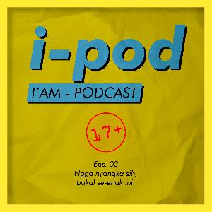 Episode 3 - Ngga nyangka bakal se-enak ini (17+)