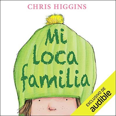 Mi loca familia [My Crazy Family] (Audiolibro) | Prueba Gratis