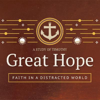 Great Hope, Faith in a Distracted World
