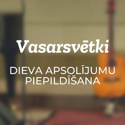 Svētrunas || Vasarsvētki - Dieva apsolījumu piepildīšana || Vasilijs Gredasovs